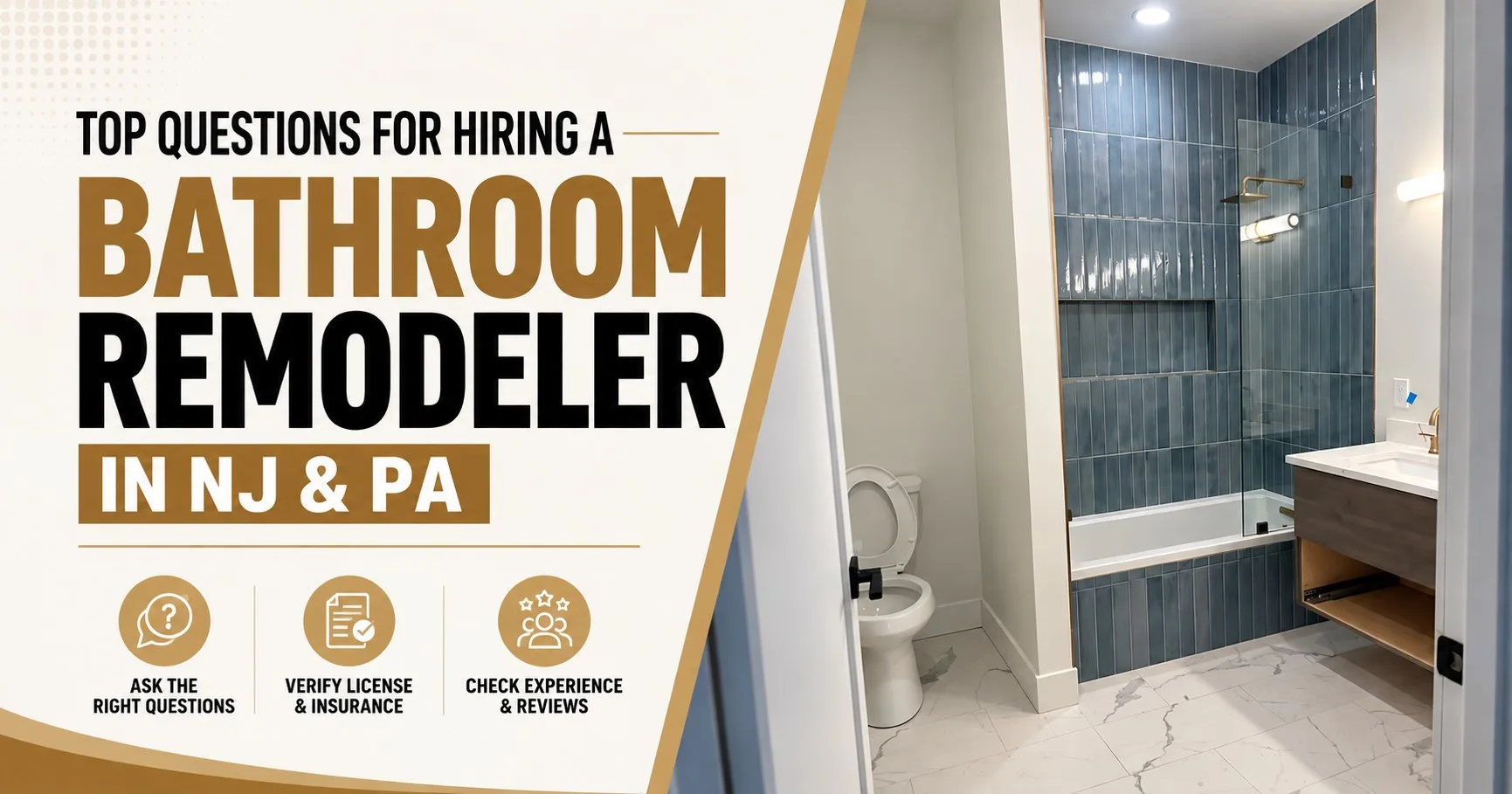 Top Bathroom remodeling questions to ask before hiring a remodeler in NJ and PA